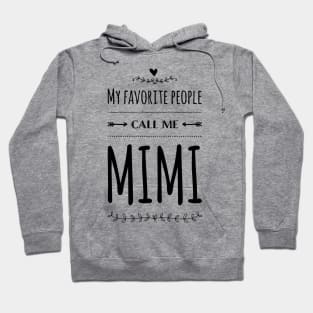 My Favorite People Call Me Mimi Hoodie